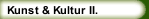 Kunst & Kultur II.