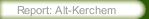 Report: Alt-Kerchem